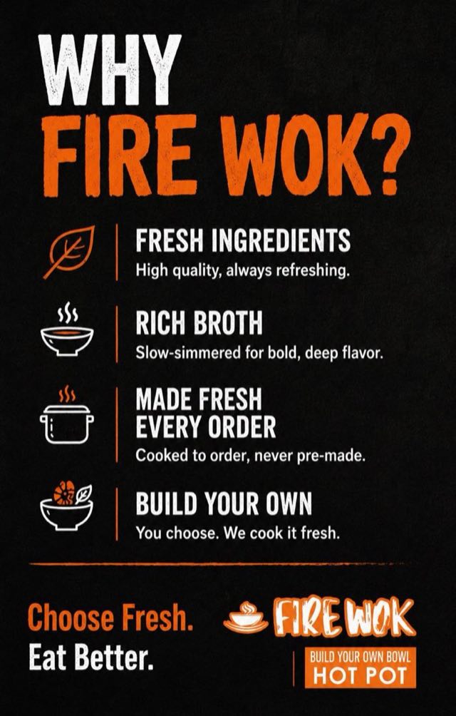 Why Fire Wok β fresh ingredients, rich slow-simmered broth, made fresh every order, and build-your-own bowls